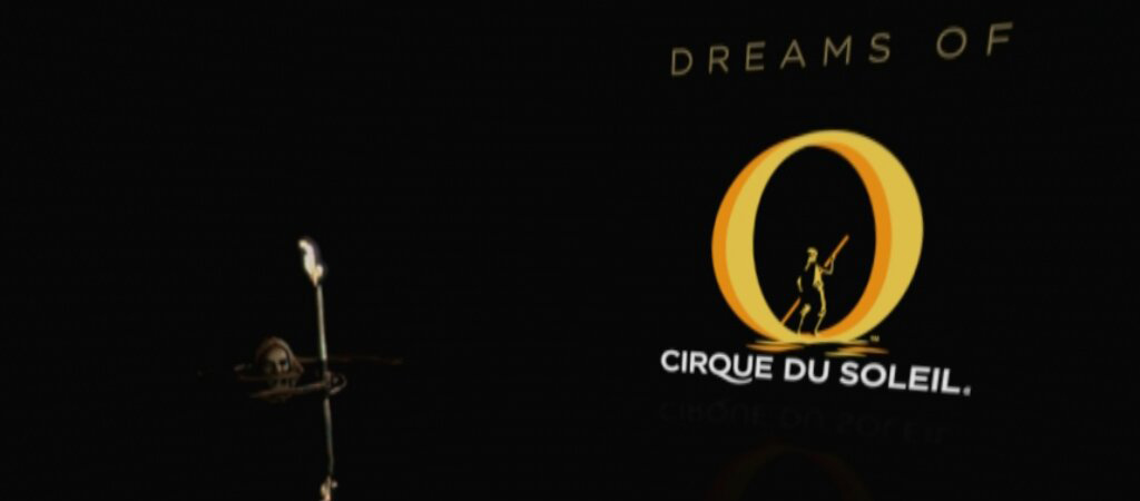 Dreams of O - Cirque Du Soleil